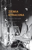 Okładka książki „Ziemia utracona chrześcijanie na Bliskim Wschodzie” — Matteo Spicuglia