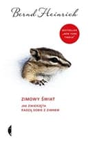 Okładka książki „Zimowy świat jak zwierzęta radzą sobie z zimnem” — Bernd Heinrich