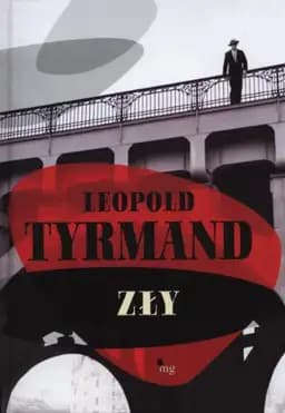 Okładka książki „Zły” — Tyrmand, Leopold (1920-1985) Wydawnictwo MG, Ewa Malinowska-Grupińska