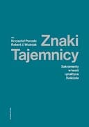 Okładka książki „Znaki tajemnicy sakramenty w teorii i praktyce Kościoła”