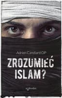 Okładka książki „Zrozumieć islam?” — Adrien Candiard
