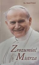 Okładka książki „Zrozumieć Mistrza /” — Walid, Rafał (1991- ) "Bonami" Wydawnictwo-Drukarnia