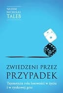 Okładka książki „Zwiedzeni przez przypadek tajemnicza rola losowości w życiu i w rynkowej grze”