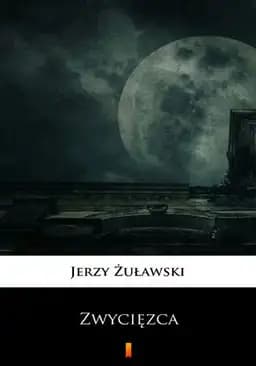 Okładka książki „Zwycięzca” — Jerzy Żuławski