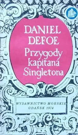 Okładka książki „Życie, przygody i rozboje morskie osławionego kapitana Singletona” — Daniel Defoe