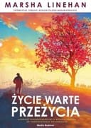 Okładka książki „Życie warte przeżycia opowieść psychoterapeutki o własnej drodze od…