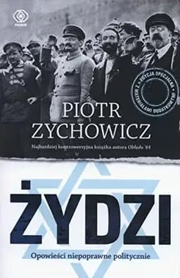 Okładka książki „Żydzi opowieści niepoprawne politycznie” — Piotr Zychowicz