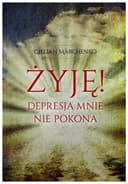 Okładka książki „Żyję! depresja mnie nie pokona” — Gillian Marchenko