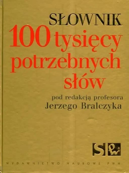 Okładka książki „100 Tysiecy Potrzebnych Sow: Sownik (Polish Edition)” — Jerzy Bralczyk