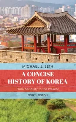 Okładka książki „A Concise History of Korea From Antiquity to the Present” — Michael J. Seth