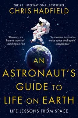 Okładka książki „An Astronaut's Guide to Life on Earth” — Chris Hadfield