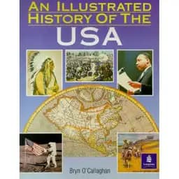 Okładka książki „An Illustrated History of the United States of America” — Bryn O'Callaghan