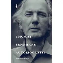 Okładka książki „Autobiografia” — Thomas Bernhard