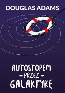 Okładka książki „Autostopem przez galaktykę” — Adams, Douglas