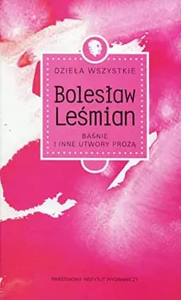 Okładka książki „Baśnie i inne utwory prozą” — Leśmian, Bolesław (1877)