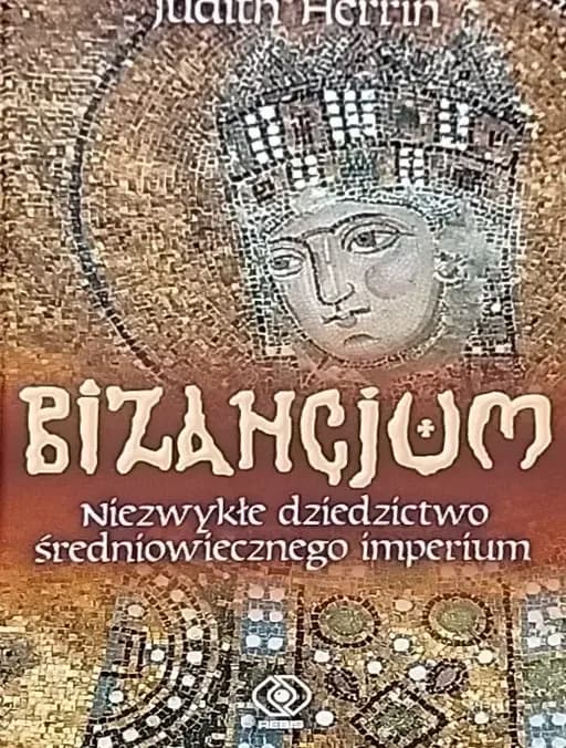 Okładka książki „Bizancjum” — Herrin, Judith