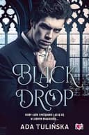 Okładka książki „Black Drop” — Adelina Tulińska