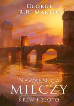 Okładka książki „Nawałnica Mieczy. Krew i złoto. Pieśń Lodu i Ognia #3B”