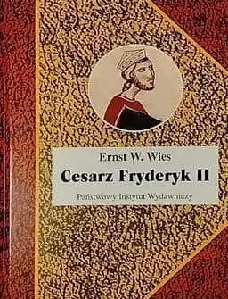 Okładka książki „Cesarz Fryderyk II: mesjasz czy antychryst” — Wies, Ernst W