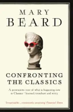 Okładka książki „Confronting the Classics” — Mary Beard