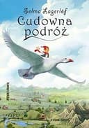 Okładka książki „Cudowna podróż. T. 1 / Nils Holgerssons underbara resa genom Sverige, Kanon Lektur”
