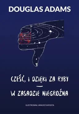 Okładka książki „Cześć, i dzięki za ryby ; W zasadzie niegroźna / So long, and thanks for all the…