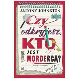 Okładka książki „Czy odkryjesz, kto jest mordercą?” — Antony Johnston