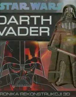 Okładka książki „Darth Vader kronika rekonstrukcji 3D” — Daniel Wallace