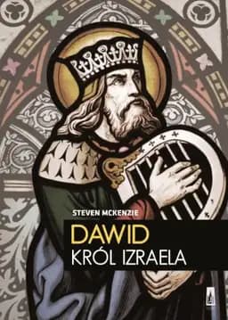 Okładka książki „Dawid, król Izraela” — Steven L. McKenzie