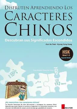 Okładka książki „Disfrute Aprendiendo los Caracteres Chinos” — Kun Ho Park, Kyung Yong Kong