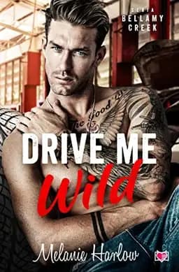 Okładka książki „Drive me wild” — Melanie Harlow