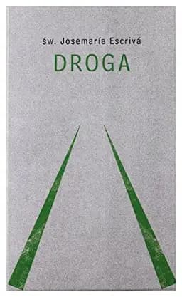 Okładka książki „Droga” — Balaguer, Josemaría Escrivá de (Santo)