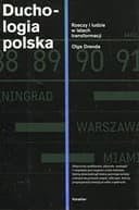Okładka książki „Duchologia polska rzeczy i ludzie w latach transformacji” — Olga Drenda