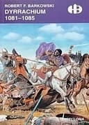 Okładka książki „Dyrrachium 1081-1085” — Robert F. Barkowski
