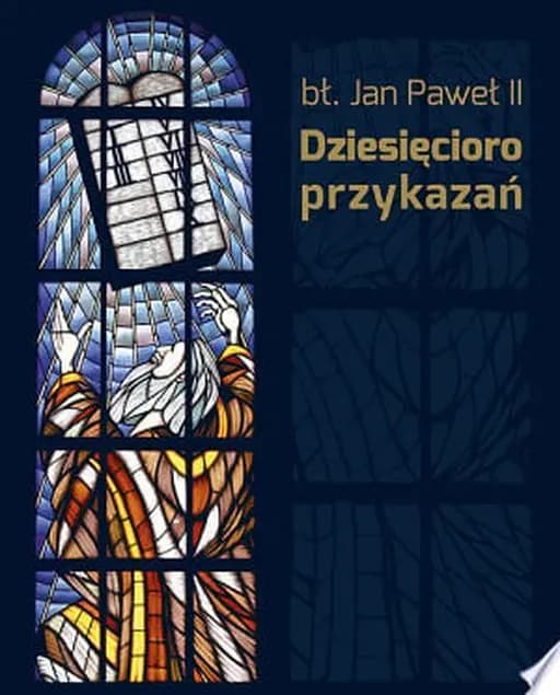 Okładka książki „Dziesięcioro przykazań” — Jan Paweł II ((papież ;)