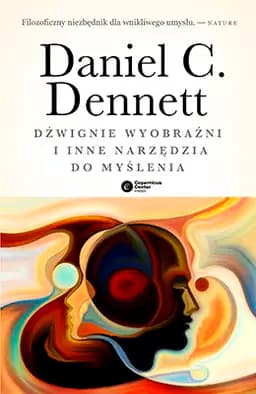 Okładka książki „Dzwignie wyobrazni i inne narzedzia do myslenia” — Dennett, Daniel Clement