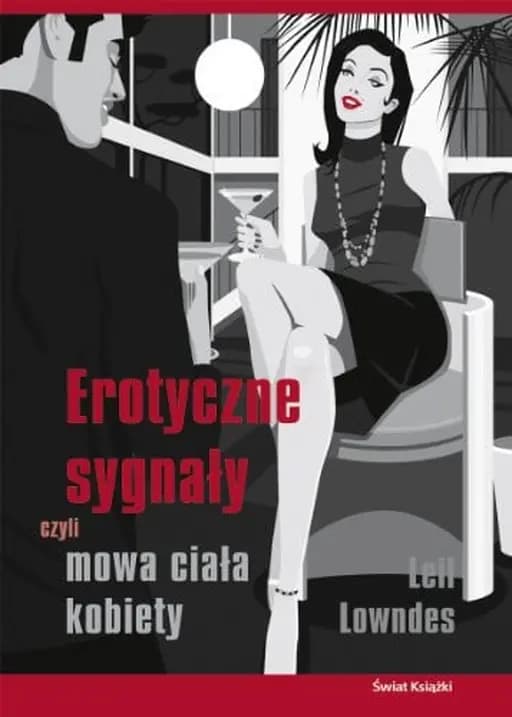 Okładka książki „Erotyczne sygnały czyli Mowa ciała kobiety” — Lowndes, Leil