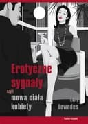 Okładka książki „Erotyczne sygnały czyli Mowa ciała kobiety” — Leil Lowndes