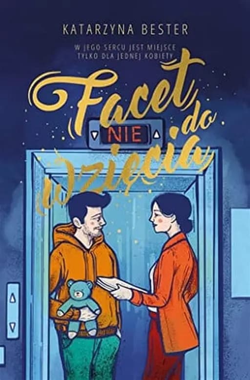 Okładka książki „Facet nie do wzięcia” — Katarzyna Bester (pisarka)