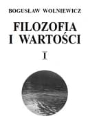 Okładka książki „Filozofia i wartości. 1 /” — Wolniewicz, Bogusław (1927), Kotarbiński, Tadeusz