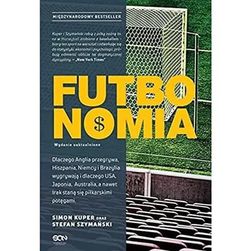 Okładka książki „Futbonomia” — Simon Kuper, Stefan Szymanski