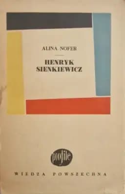 Okładka książki „Henryk Sienkiewicz” — Alina Nofer