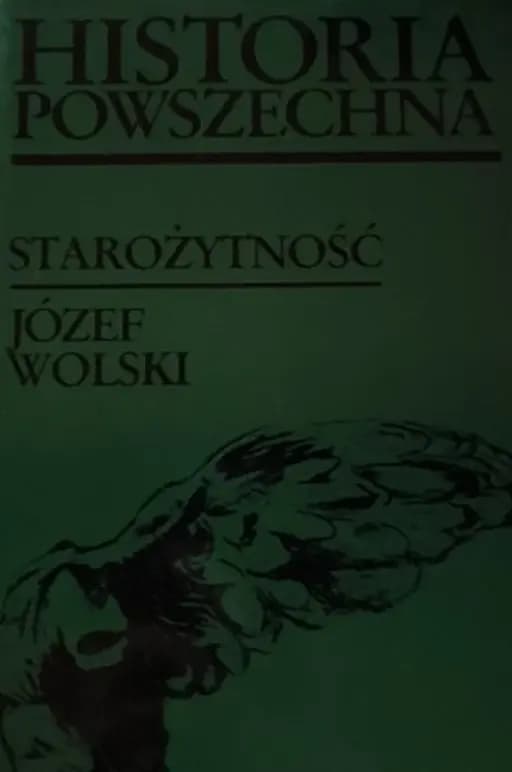 Okładka książki „Historia powszechna starożytność” — Józef Wolski