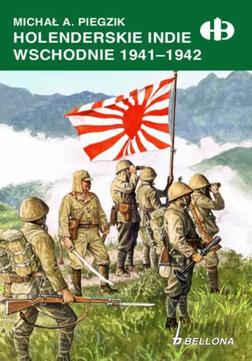 Okładka książki „Holenderskie Indie 1941-1942 / Historyczne Bitwy” — Piegzik, Michał A. (1991)