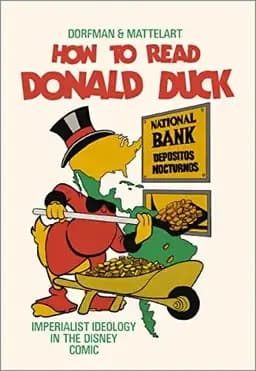 Okładka książki „How to Read Donald Duck Imperialist Ideology in the Disney Comic”