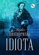 Okładka książki „Idiota” — Dostojewski, Fiodor