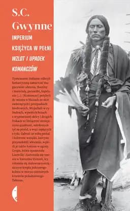 Okładka książki „Imperium księżyca w pełni wzlot i upadek Komanczów” — Gwynne, S. C (1953)