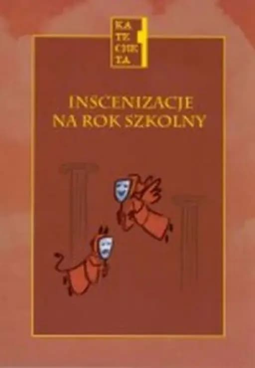 Okładka książki „Inscenizacje na rok szkolny : praca zbiorowa / Biblioteka "Katechety" (Poznań)”