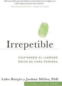 Okładka książki „Irrepetible” — Luke Burgis, Joshua C. Miller, Mariely Madero de Gesler