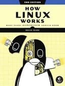 Okładka książki „Jak działa Linux : podręcznik administratora / How Linux works, 3e : what every…